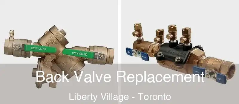 Back Valve Replacement Liberty Village - Toronto