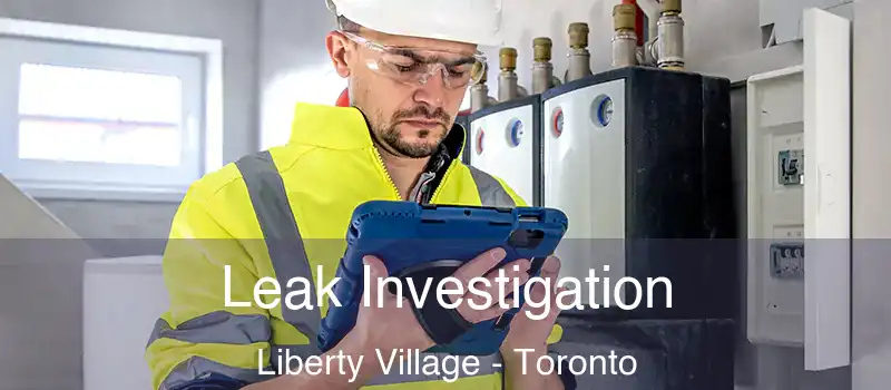 Leak Investigation Liberty Village - Toronto