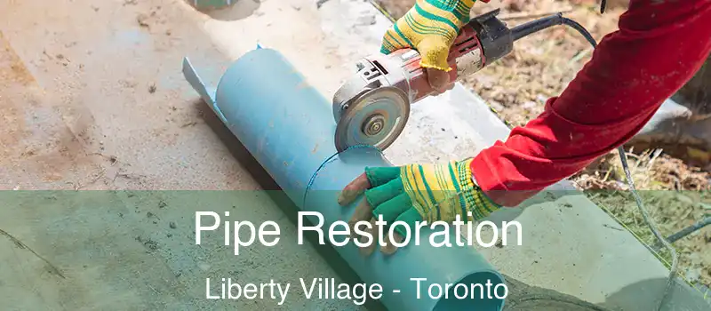 Pipe Restoration Liberty Village - Toronto