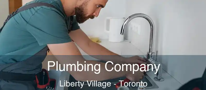 Plumbing Company Liberty Village - Toronto