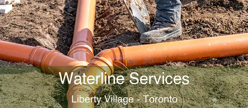Waterline Services Liberty Village - Toronto